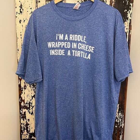 NWOT “I’m A Riddle Wrapped In Cheese Inside A Tortilla”. Funny unisex T-shirt. - Picture 1 of 7